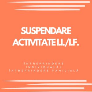 SUSPENDARE ACTIVITATE I.I.I.F.